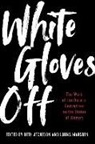 Elizabeth Atcheson, Lorna Marsden - White Gloves Off: The Work of the Ontario Committee on the Status of Women
