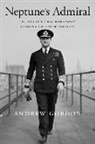 Andrew Gordon - Neptune''s Admiral