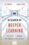 Sarah Fine, Jal Mehta, Jal Fine Mehta - In Search of Deeper Learning