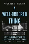 Michael Gordin, Michael D Gordin, Michael D. Gordin, Professor Michael D. Gordin - Well-Ordered Thing