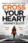 Kierney Scott - Cross Your Heart