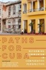 Jerome Branche, Scott Morgenstern, Jorge Perez-Lopez, Jorge Pérez-López - Paths for Cuba