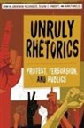 Jonathan Alexander, Susan C Jarratt, Susan C. Jarratt, Nancy Welch - Unruly Rhetorics