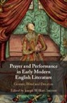 Joseph (Aarhus Universitet Sterrett, Joseph Sterrett, Joseph (Aarhus Universitet Sterrett, Joseph William Sterrett, Sterrett Joseph - Prayer and Performance in Early Modern English Literature
