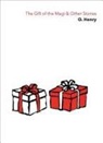 O. Henry - The Gift of the Magi & Other Stories