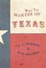 Eugene C. Barker, Herbert E. Bolton - With the Makers of Texas