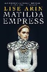 Lise Arin - Matilda Empress