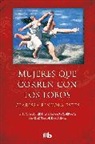 Clarissa Pinkola Estes - Mujeres que corren con los lobos / Women Who Run with the Wolves