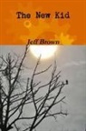 Jeff Brown - The New Kid