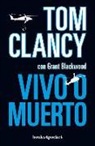 Grant Blackwood, Tom Clancy - Vivo O Muerto = Dead or Alive