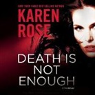 Karen Rose, Marguerite Gavin - Death Is Not Enough (Hörbuch)