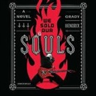 Grady Hendrix, Carol Monda - We Sold Our Souls (Livre audio)