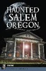 Tim King - Haunted Salem, Oregon