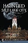 Laurie Allen, Cassie Ashton, Kristen Clay, Kristen Lynne Clay, Nannette Guest Watts - Haunted Salt Lake City