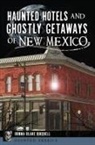 Donna Blake Birchell, Donna Blake Blake Birchell - Haunted Hotels and Ghostly Getaways of New Mexico