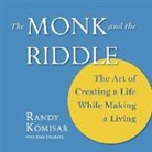 Randy Komisar, Randy Komisar - The Monk and the Riddle: The Art of Creating a Life While Making a Living (Audio book)