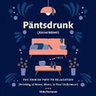 Miska Rantanen, Ann Richardson - Pantsdrunk: Kalsarikanni: The Finnish Path to Relaxation (Hörbuch)