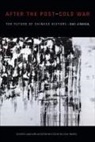 Jinhua Dai, Lisa Rofel - After the Postcold War