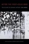 Jinhua Dai, Lisa Rofel - After the Post-Cold War