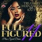 Treasure Hernandez, Katt - Full Figured 11 (Audio book)