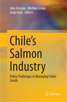 Akio Hosono, Michik Iizuka, Michiko Iizuka, Jorge Katz - Chile's Salmon Industry
