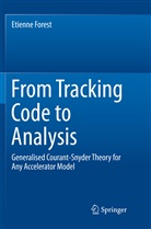 Etienne Forest - From Tracking Code to Analysis