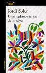 Jordi Soler - Usos rudimentarios de la selva / Primitive Customs of the Jungle