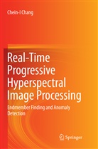 Chein-I Chang - Real-Time Progressive Hyperspectral Image Processing