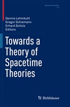 Dennis Lehmkuhl, Grego Schiemann, Gregor Schiemann, Erhard Scholz - Towards a Theory of Spacetime Theories