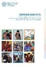 Food And Agriculture Organization - Gender and Icts: Mainstreaming Gender in the Use of Information and Communication Technologies (Icts) for Agriculture and Rural Develop