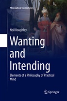 Neil Roughley - Wanting and Intending