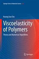 Kwang Soo Cho - Viscoelasticity of Polymers