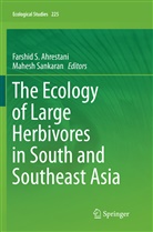 Farshi Ahrestani, Farshid Ahrestani, Sankaran, Sankaran, Mahesh Sankaran - The Ecology of Large Herbivores in South and Southeast Asia
