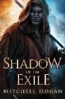 Mitchell Hogan - Shadow of the Exile