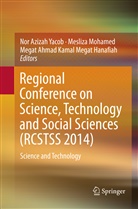Megat Ahmad Kamal Megat Hanafiah, Megat Ahmad Kamal Megat Hanafiah, Mesliz Mohamed, Mesliza Mohamed, Nor Azizah Yacob - Regional Conference on Science, Technology and Social Sciences (RCSTSS 2014)