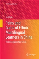 Ge Wang - Pains and Gains of Ethnic Multilingual Learners in China