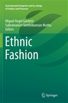 Migue Angel Gardetti, Miguel Angel Gardetti, Miguel Angel Gardetti, Subramanian Senthilkannan Muthu, Senthilkannan Muthu, Senthilkannan Muthu - Ethnic Fashion
