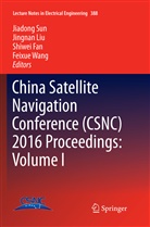 Shiwei Fan, Shiwei Fan et al, Jingna Liu, Jingnan Liu, Jiadong Sun, Feixue Wang - China Satellite Navigation Conference (CSNC) 2016 Proceedings: Volume I