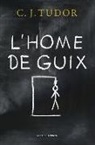 C. J. Tudor - L'Home de Guix