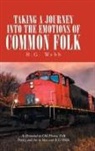 B. G. Webb - Taking a Journey Into the Emotions of Common Folk