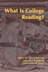 Deborah-Lee Gollnitz, Cynthia R. Haller, Alice S. Horning, Alice S./ Gollnitz Horning - What Is College Reading?