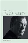 David Deutsch - Understanding Jim Grimsley