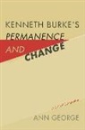 Ann George - Kenneth Burke's Permanence and Change