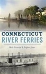 Wick Griswold, Stephen Jones - Connecticut River Ferries