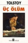 Lev Nikolayevic Tolstoy - Üc Ölüm