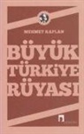 Mehmet Kaplan - Büyük Türkiye Rüyasi