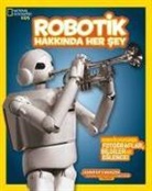 Shah Selbe, Jennifer Swanson - Robotik Hakkinda Her Sey