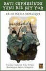 Erich Maria Remarque - Bati Cephesinde Yeni Bir Sey Yok