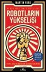 MARTIN FORD - Robotlarin Yükselisi