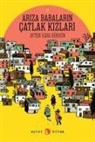 Ayten Kaya Görgün - Ariza Babalarin Catlak Kizlari